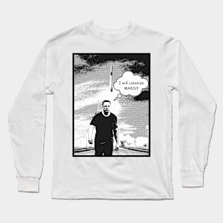 I will colonize MARS Long Sleeve T-Shirt